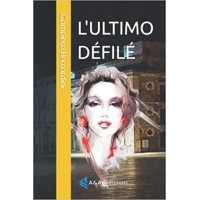 L'ULTIMO DÉFILÉ -Giampiero Bernardini