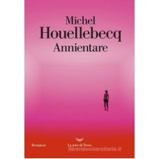 Annientare di Michel Houellebecq