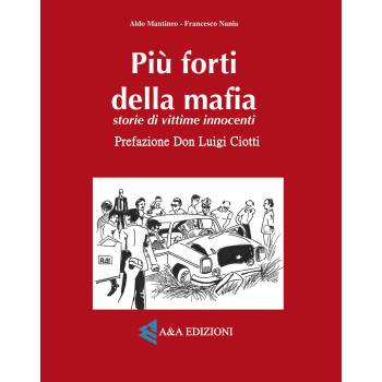 Più forti della mafia - Aldo Mantineo e Francesco Nania - pocket